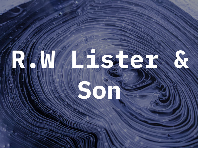 R.W Lister & Son