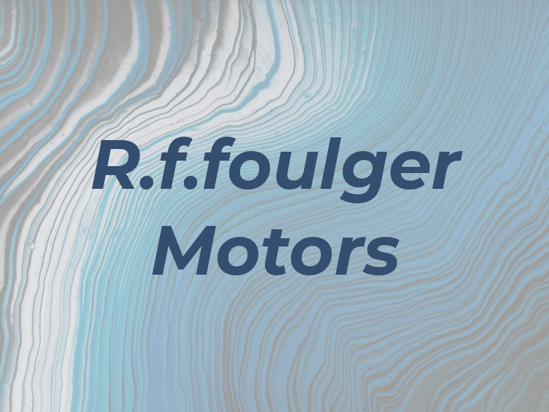 R.f.foulger Motors