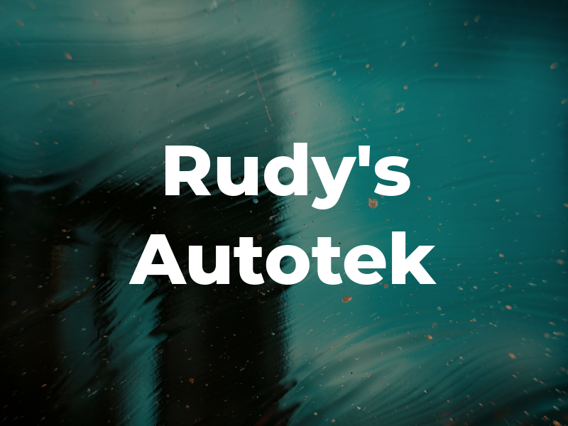 Rudy's Autotek