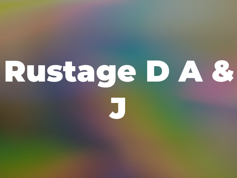 Rustage D A & J