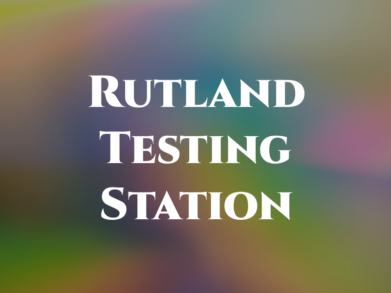 Rutland Testing Station Ltd