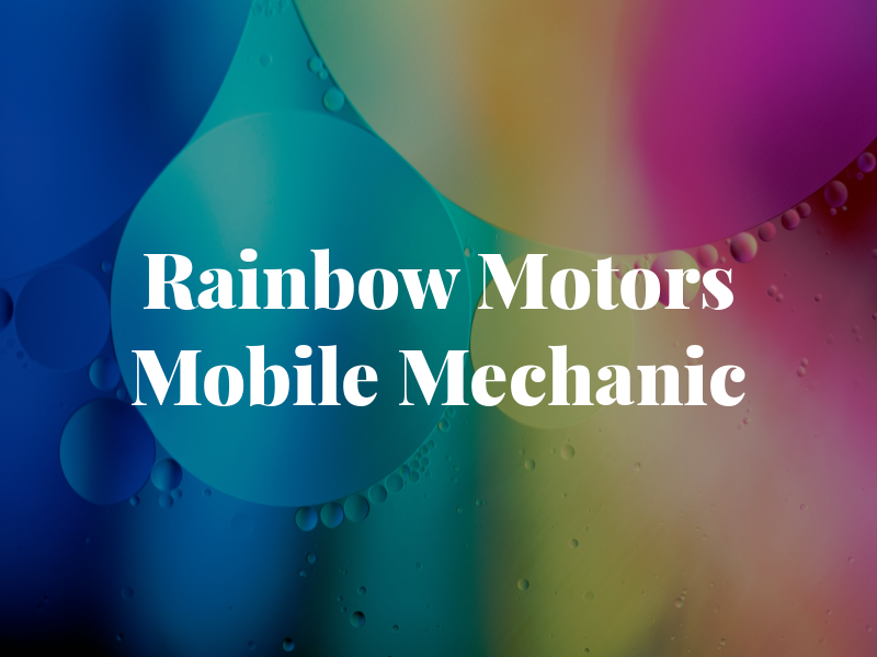 Rainbow Motors Mobile Mechanic