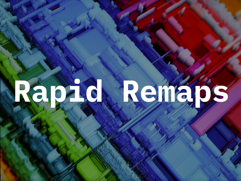 Rapid Remaps