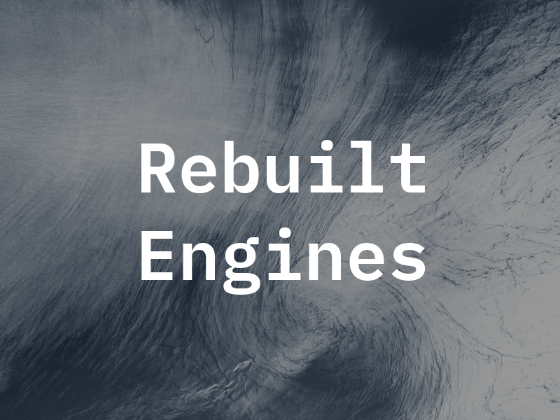 Rebuilt Engines