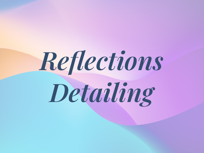 Reflections Detailing