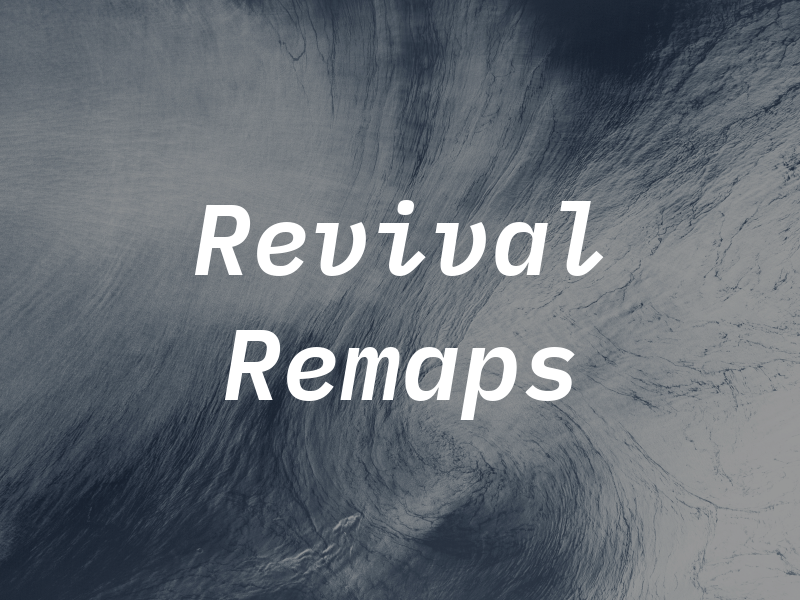 Revival Remaps