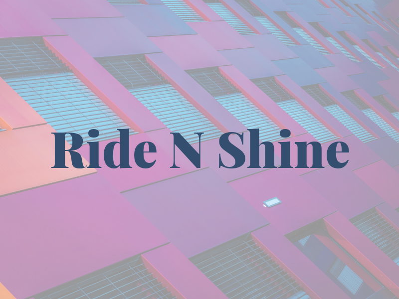 Ride N Shine