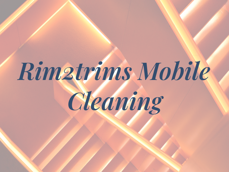 Rim2trims Mobile Car Cleaning