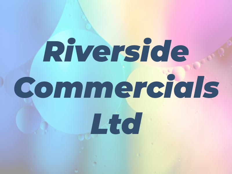 Riverside Commercials Ltd
