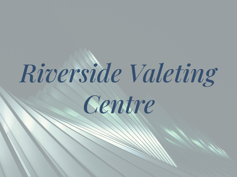 Riverside Valeting Centre