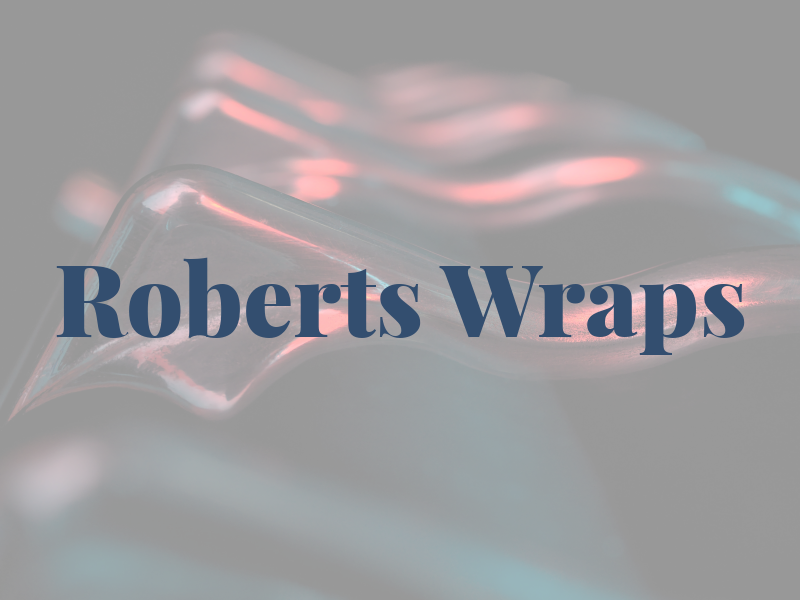 Roberts Wraps