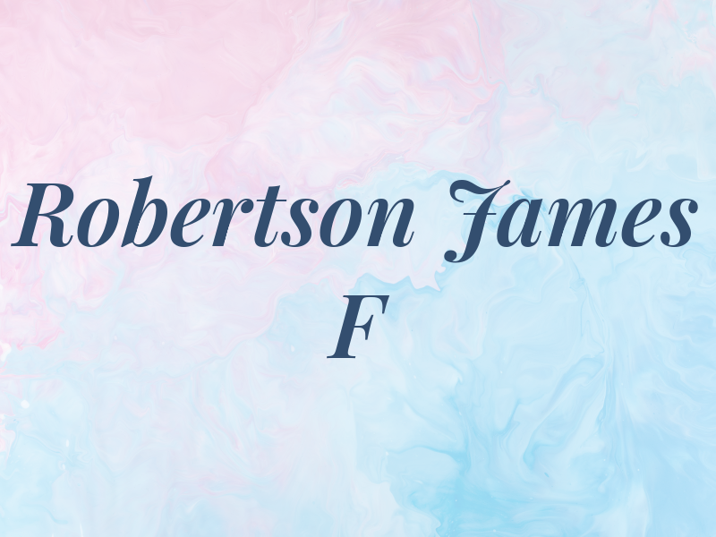 Robertson James F