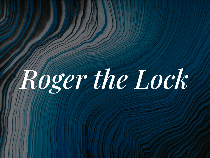 Roger the Lock