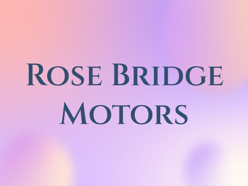 Rose Bridge Motors Ltd