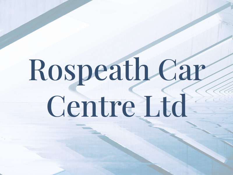 Rospeath Car Centre Ltd
