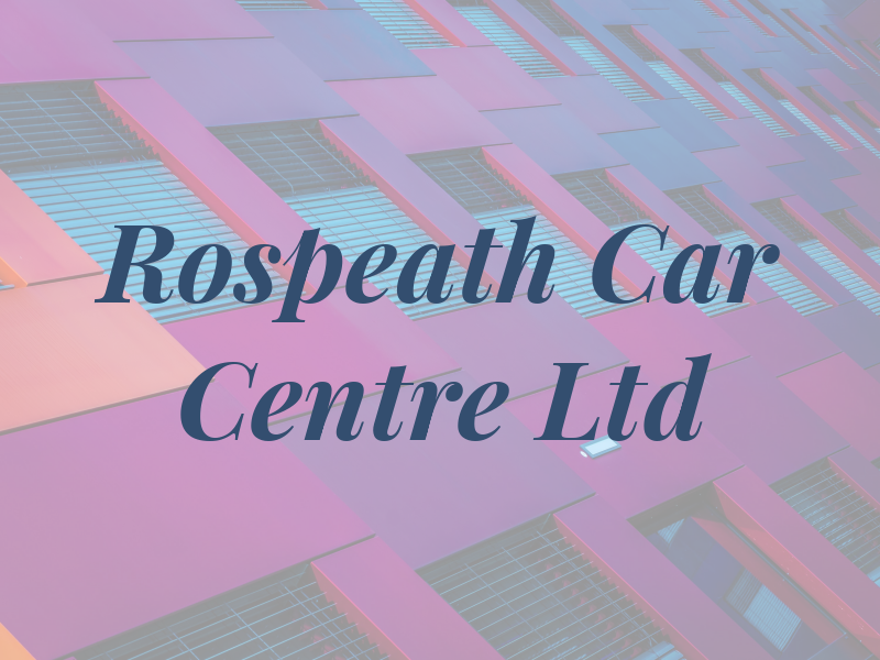 Rospeath Car Centre Ltd