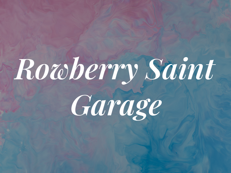Rowberry Saint Garage