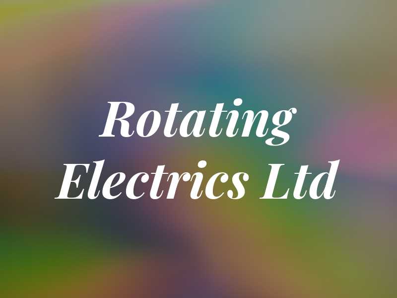 Rotating Electrics Ltd