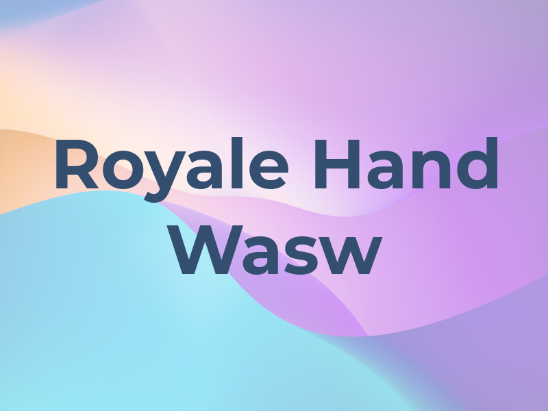 Royale Hand Car Wasw