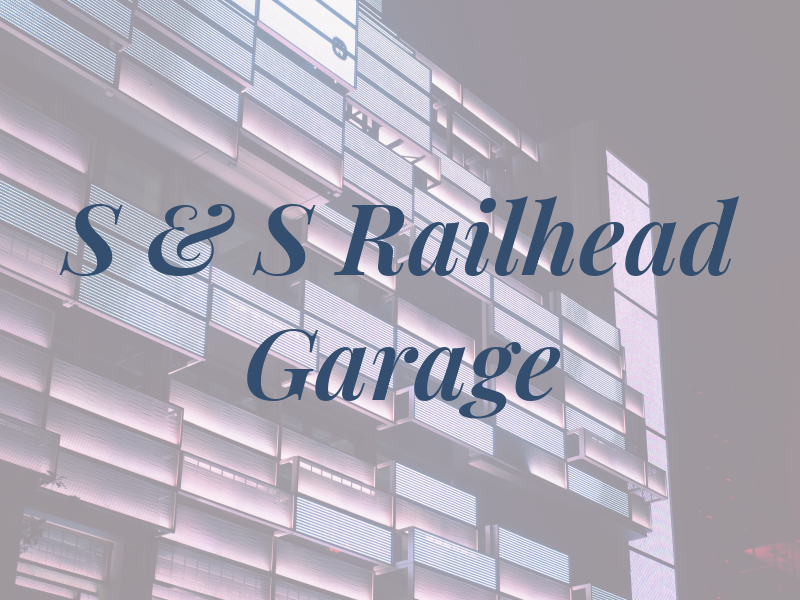 S & S Railhead Garage