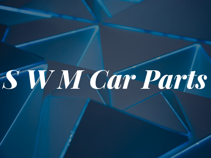 S W M Car Parts