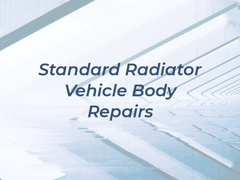 Standard Radiator Vehicle Body Repairs