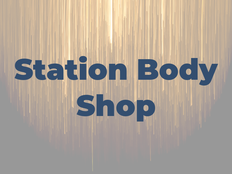 Station Body Shop LTD