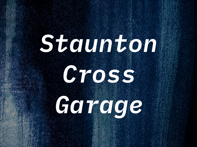 Staunton Cross Garage Ltd