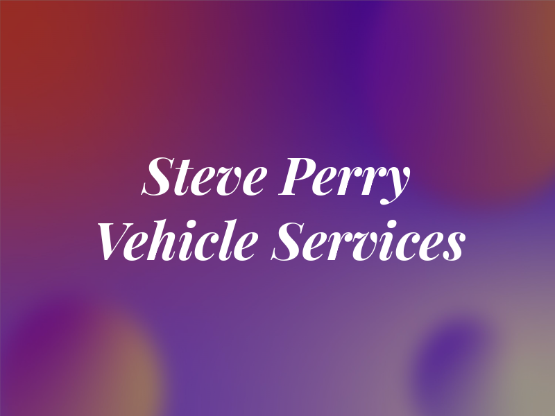 Steve Perry Vehicle Services