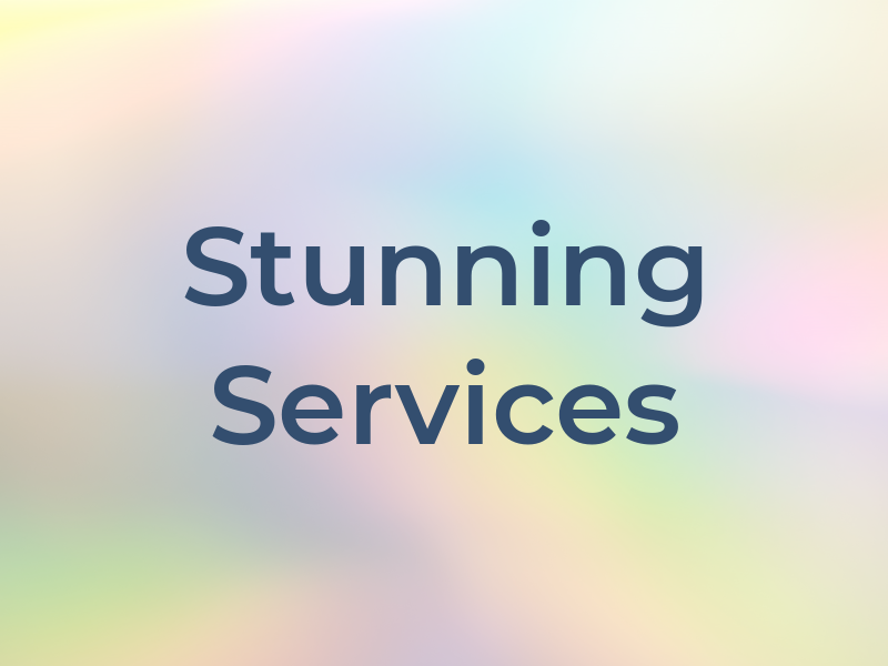 Stunning Services