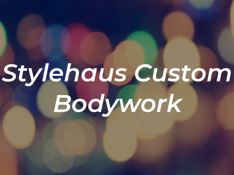 Stylehaus Custom Bodywork