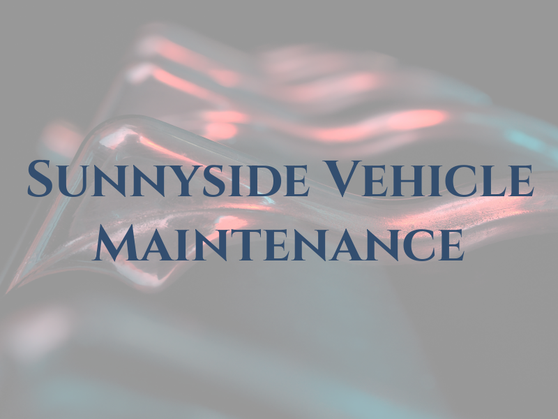 Sunnyside Vehicle Maintenance