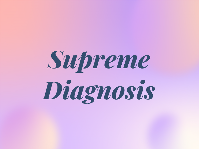 Supreme Diagnosis