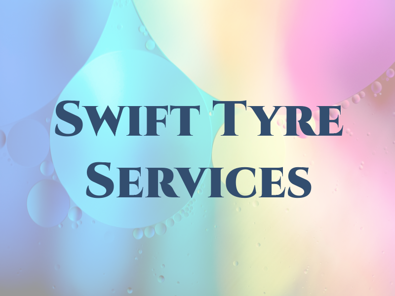 Swift Tyre Services