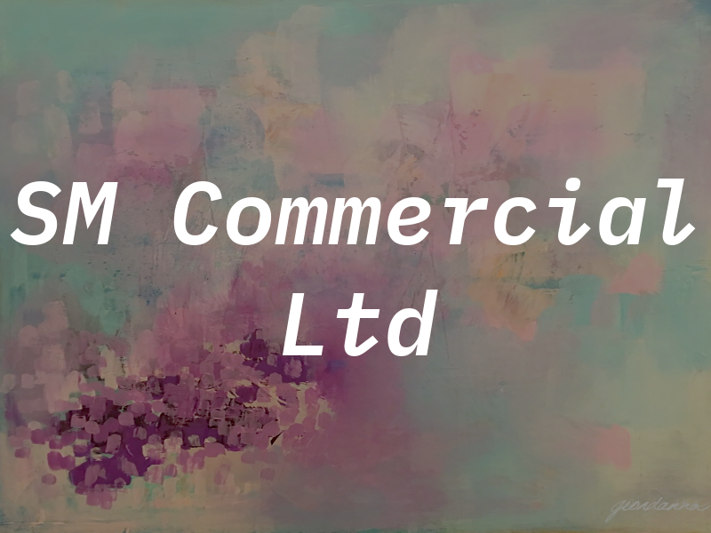 SM Commercial Ltd