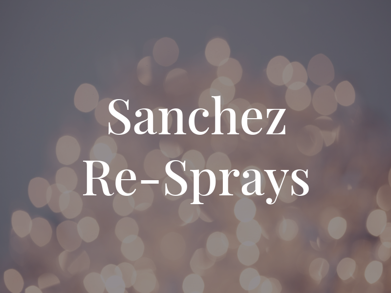 Sanchez Re-Sprays