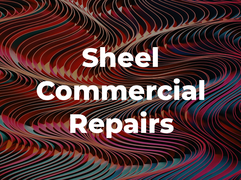 Sheel Commercial Repairs