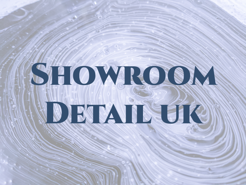 Showroom Detail uk