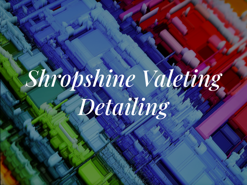 Shropshine Valeting & Detailing