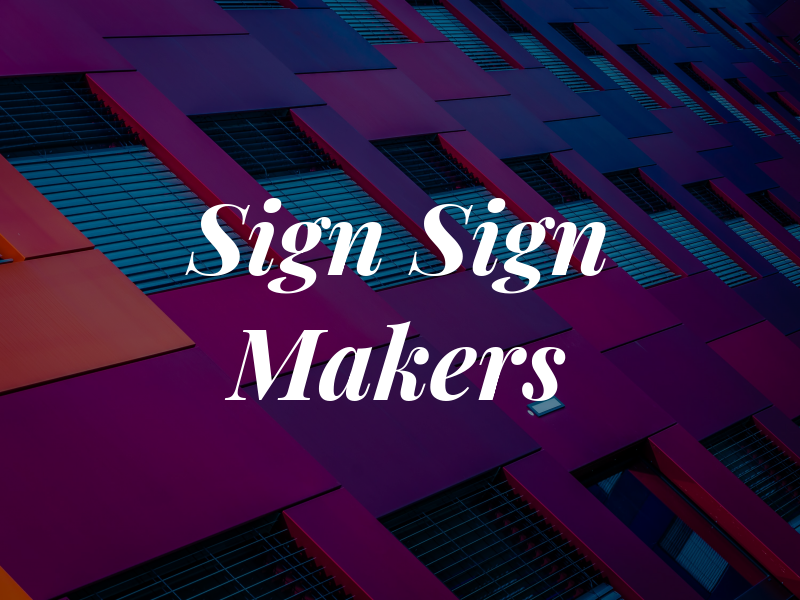 Sign Up Sign Makers