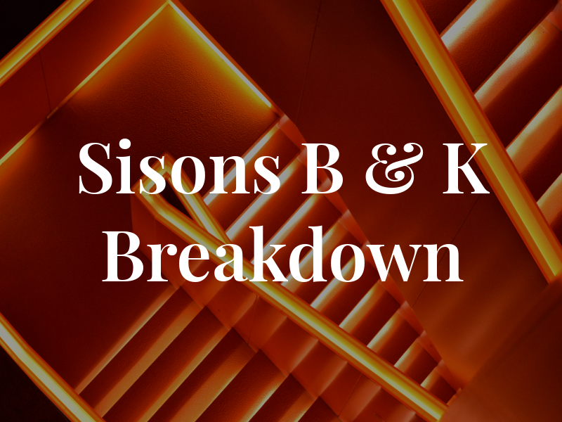 Sisons B & K Breakdown