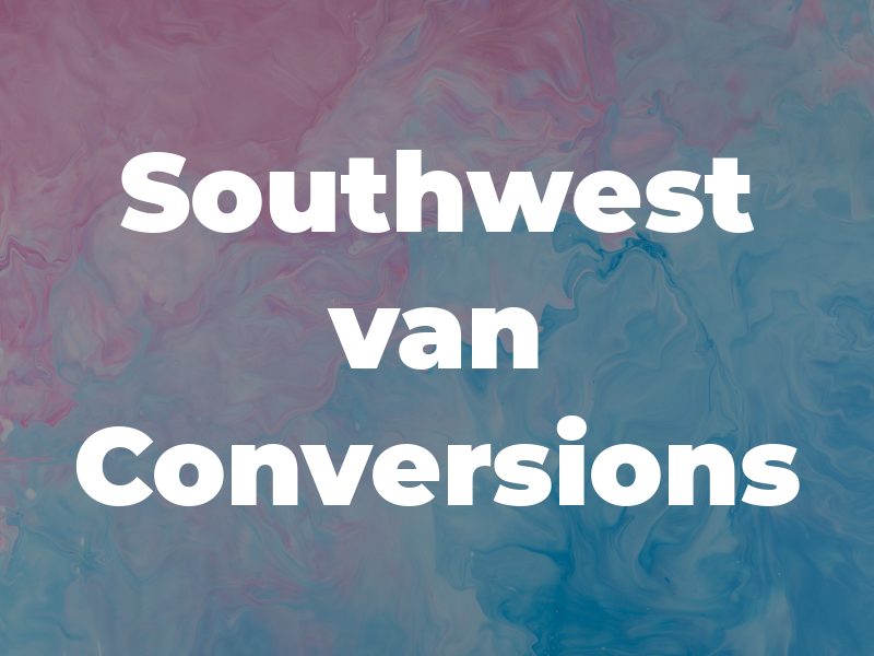 Southwest van Conversions