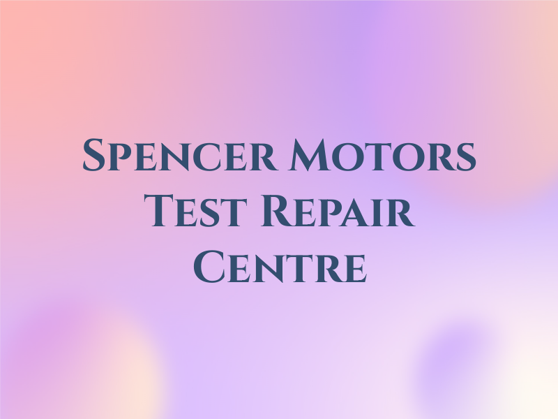 Spencer Motors MOT Test & Repair Centre