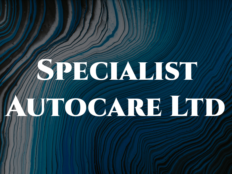 Specialist Autocare Ltd