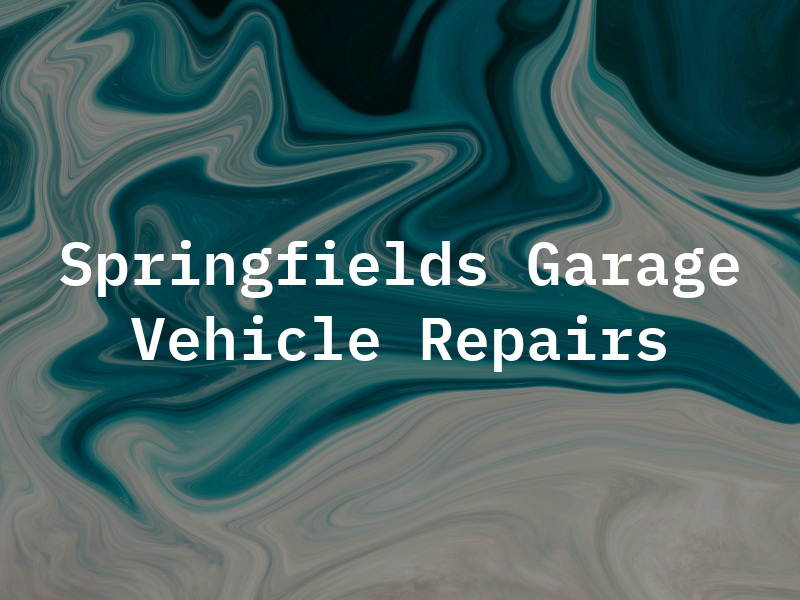 Springfields Garage & Vehicle Repairs Ltd