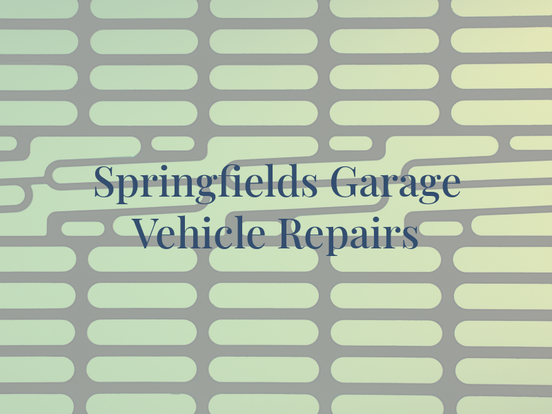 Springfields Garage & Vehicle Repairs Ltd