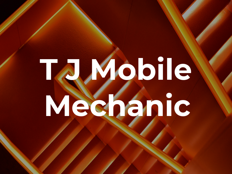 T J Mobile Mechanic
