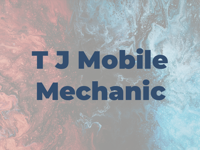 T J Mobile Mechanic