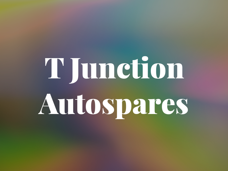 T Junction Autospares