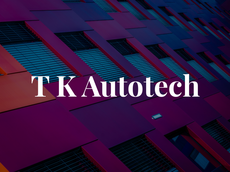 T K Autotech